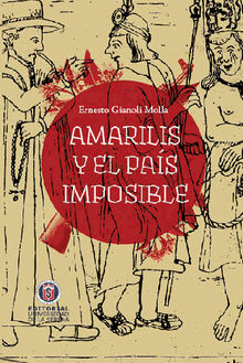 Amarilis y el pas imposible.  Ernesto Gianoli