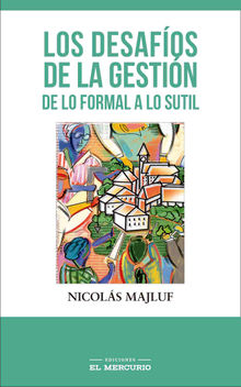 Los desafos de la gestin.  Nicols Majluf