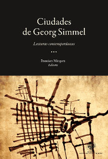 Las ciudades de George Simmel.  Francisca Mrquez