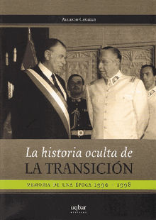 La historia oculta de la transicin.  Ascanio Cavallo Castro