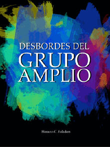 Desbordes del Grupo Amplio.  Horacio Foladori