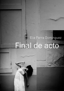 Final de Acto.  Elia Parra