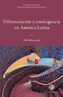 Diferenciacin y contingencia en Amrica Latina.  Aldo Mascareo