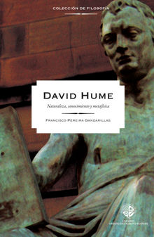 David Hume: Naturaleza, conocimiento y metafsica.  Francisco Pereira Gandarillas