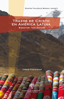 Trazos de Cristo en Amrica Latina.  Jorge Costadoat