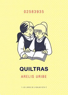 Quiltras.   Arelis Uribe