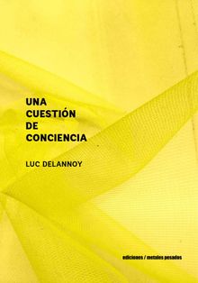 Una Cuestin de conciencia.   Luc Delannoy