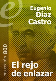 El rejo de enlazar.  Eugenio Daz Castro