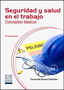 Seguridad y salud en el trabajo .  Fernando Henao