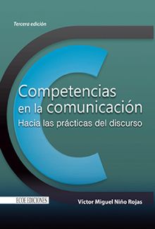 Competencias en la comunicacin.  Vctor Miguel Nio Rojas