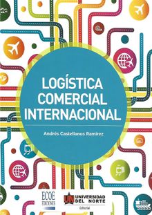 Logstica Comercial Internacional.  Andrs Castellanos