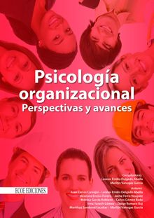 Psicologa organizacional, perspectivas y avances .  Juan Carvajal