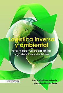 Logstica inversa y ambiental.  Luis Mora