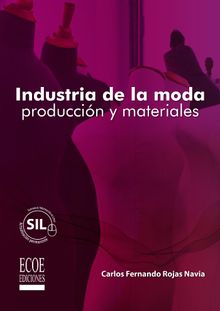 Industria de la moda produccin y materiales.  Carlos Rojas