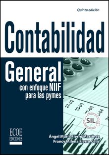 Contabilidad general con enfoque NIIF para las pymes.  ngel Fierro