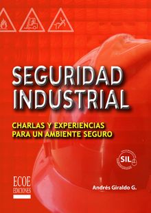 Seguridad industrial.  Andrs Giraldo G