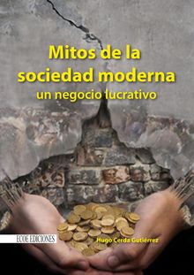 Mitos de la sociedad moderna.  Hugo Cerda