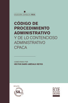 Cdigo de procedimiento administrativo y de lo contencioso administrativo.  Hctor Arvalo