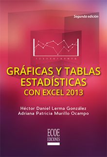 Grficas y tablas estadsticas con excel 2013.   Hector Daniel Lerma Gonzlez