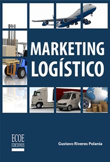 Marketing logstico.  Gustavo Riveros Polana