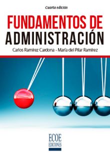 Fundamentos de administracin.   Carlos Ramrez Cardona