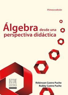 Algebra desde una perspectiva didctica.  Robinsn Castro