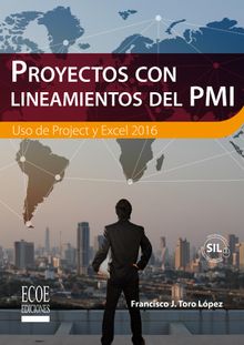 Proyectos con lineamientos del PMI.  Francisco Toro