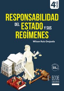Responsabilidad del estado y sus regmenes.  Wilson Ruiz