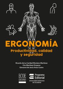 Ergonoma: productividad, calidad y seguridad.  Ricardo de la Caridad Montero Martnez