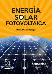 Energa solar fotovoltaica.  Manuel Carlos Tobajas