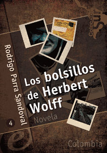 Los bolsillos de Herbert Wolff.  Rodrigo Parra Sandoval