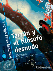 Tarzn y el filsofo desnudo.  Rodrigo Parra Sandoval
