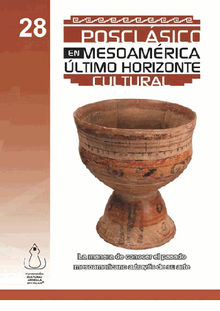 El posclsico en Mesoamrica.  Fundacin Cultural Armella Spitalier