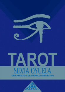 Tarot, un camino de desarrollo espiritual EBOOK.  Silvia Oyuela