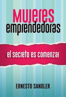 MUJERES EMPRENDEDORAS.   ERNESTO SANDLER