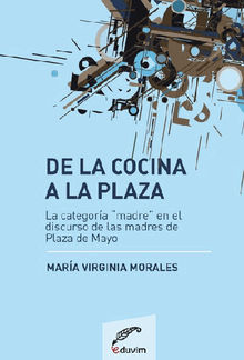 De la cocina a la plaza.  Virginia Morales