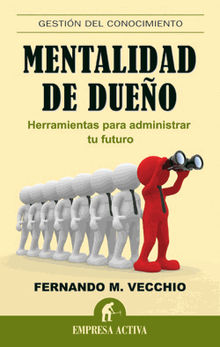 Mentalidad de dueo.  Fernando Vecchio