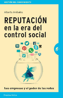 Reputacin en la era del control social.  Alberto Arbalos