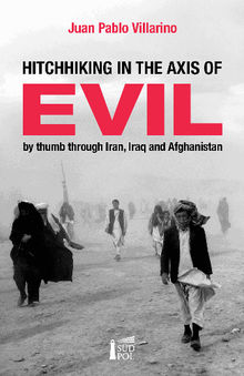 Hitchhiking in the Axis of Evil.  Juan Pablo Villarino