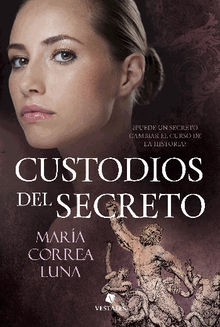 Custodios del secreto.  Mara Correa Luna