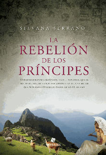 La rebelin de los prncipes.  Silvana Serrano