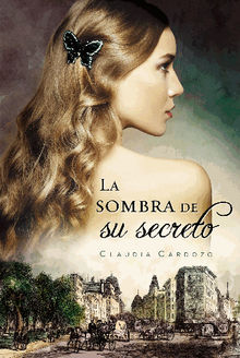 La sombra de su secreto.  Claudia Cardozo