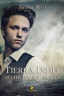 Tierra india. Hijo de la furia.  Susana Biset