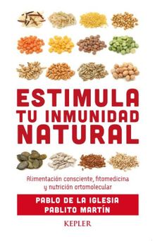 Estimula tu inmunidad natural.  Pablito Martn