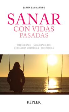 Sanar con vidas pasadas.  Sarita Sammartino