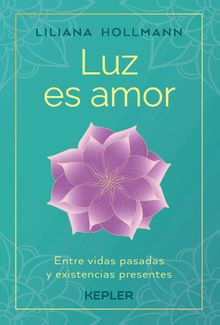 Luz es amor.  Liliana Hollmann