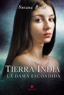 Tierra india. La dama escondida.  Susana Biset