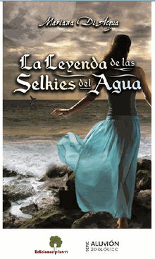 La Leyenda de los Selkies del Agua.  Mariana Di Acqua