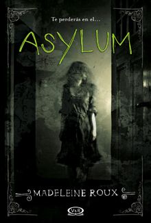 Asylum.   Madeleine Roux