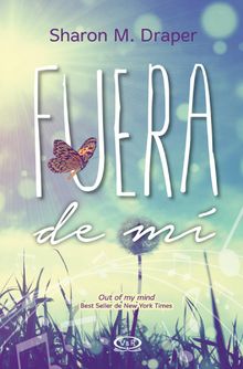 Fuera de mi.   Sharon M. Draper